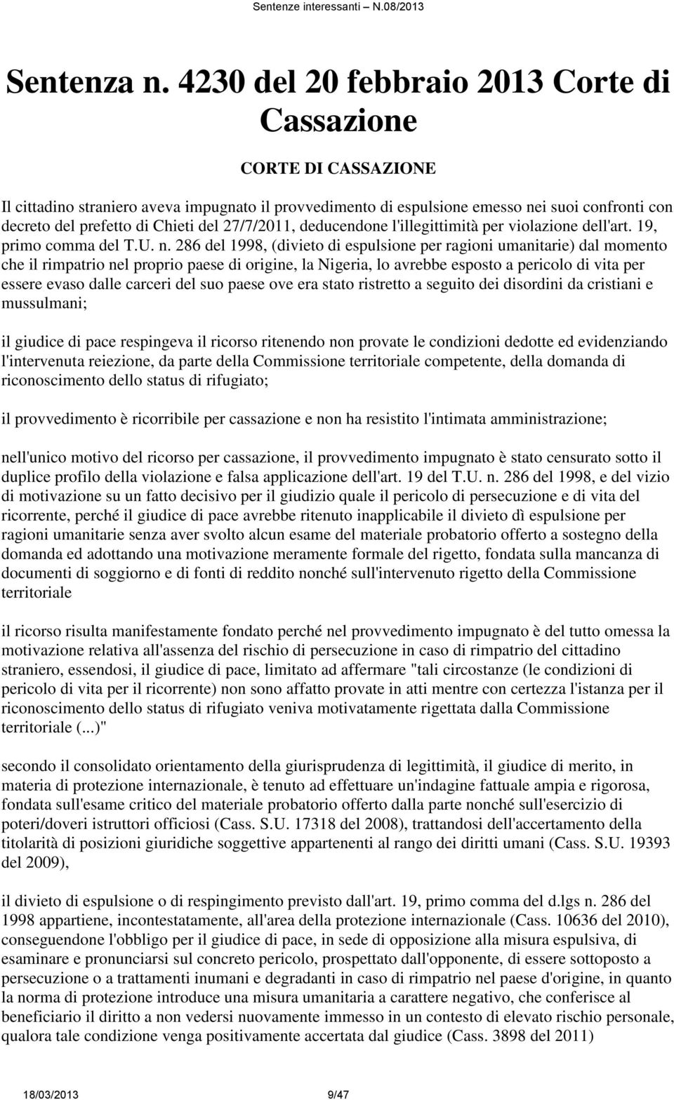 del 27/7/2011, deducendone l'illegittimità per violazione dell'art. 19, primo comma del T.U. n.