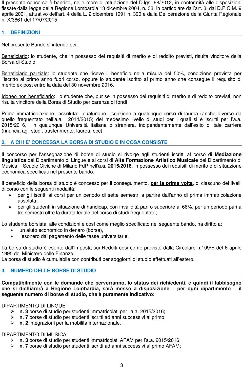 91 n. 390 e dalla Deliberazione della Giunta Regionale n. X/3861 del 17