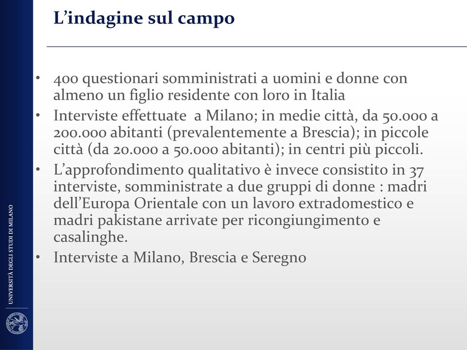 000 abitanti); in centri più piccoli.