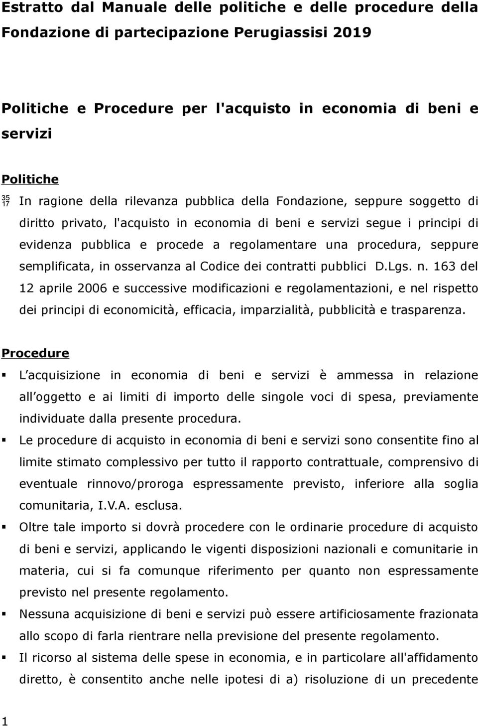 seppure semplificata, in osservanza al Codice dei contratti pubblici D.Lgs. n.