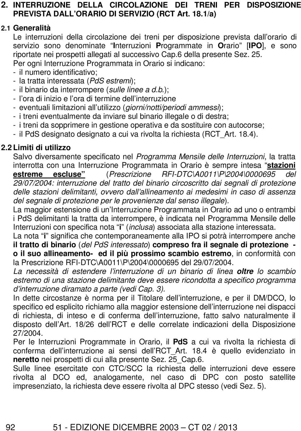 allegati al successivo Cap.6 della presente Sez. 25.