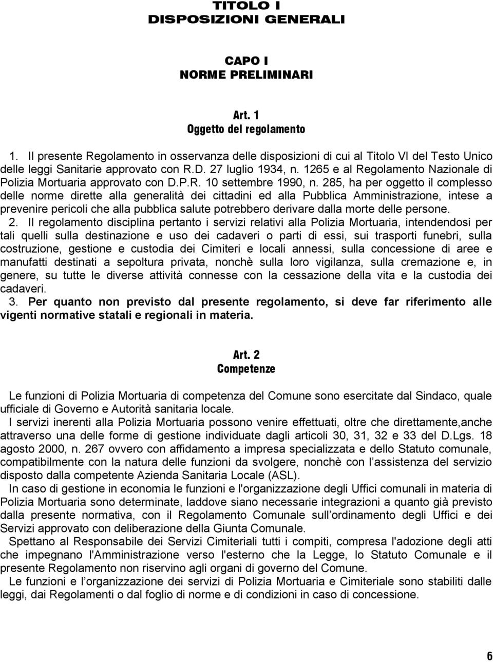 1265 e al Regolamento Nazionale di Polizia Mortuaria approvato con D.P.R. 10 settembre 1990, n.