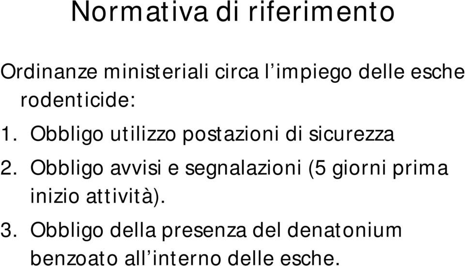 Obbligo utilizzo postazioni di sicurezza 2.