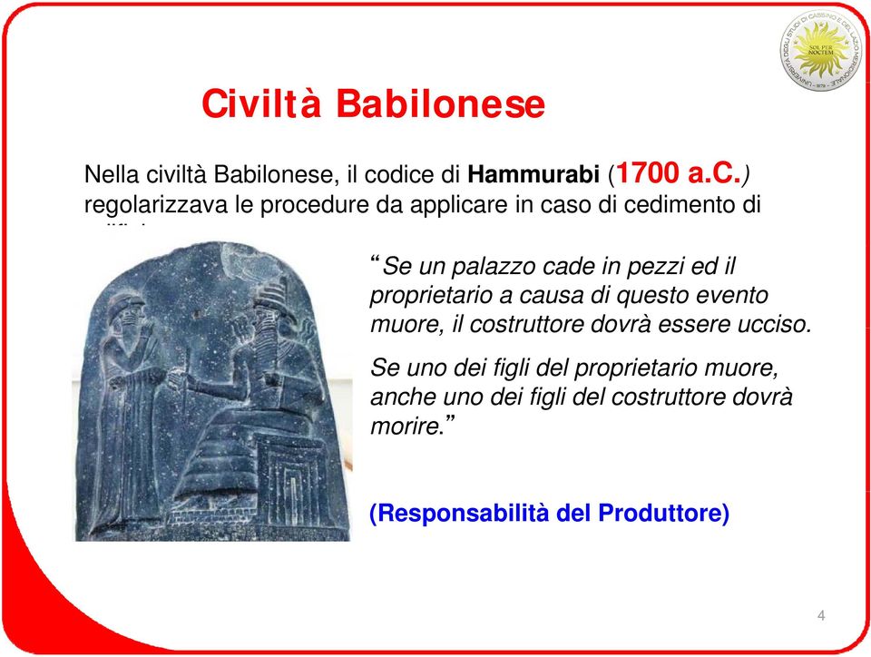 Se un palazzo cade in pezzi ed il proprietario a causa di questo evento muore, il costruttore