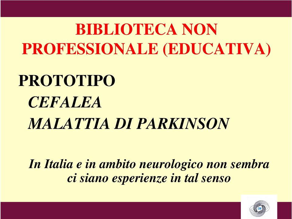 DI PARKINSON In Italia e in ambito