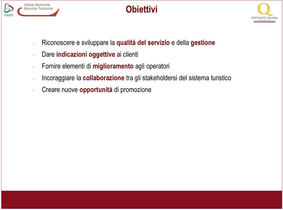 miglioramento agli operatori Incoraggiare la collaborazione tra gli