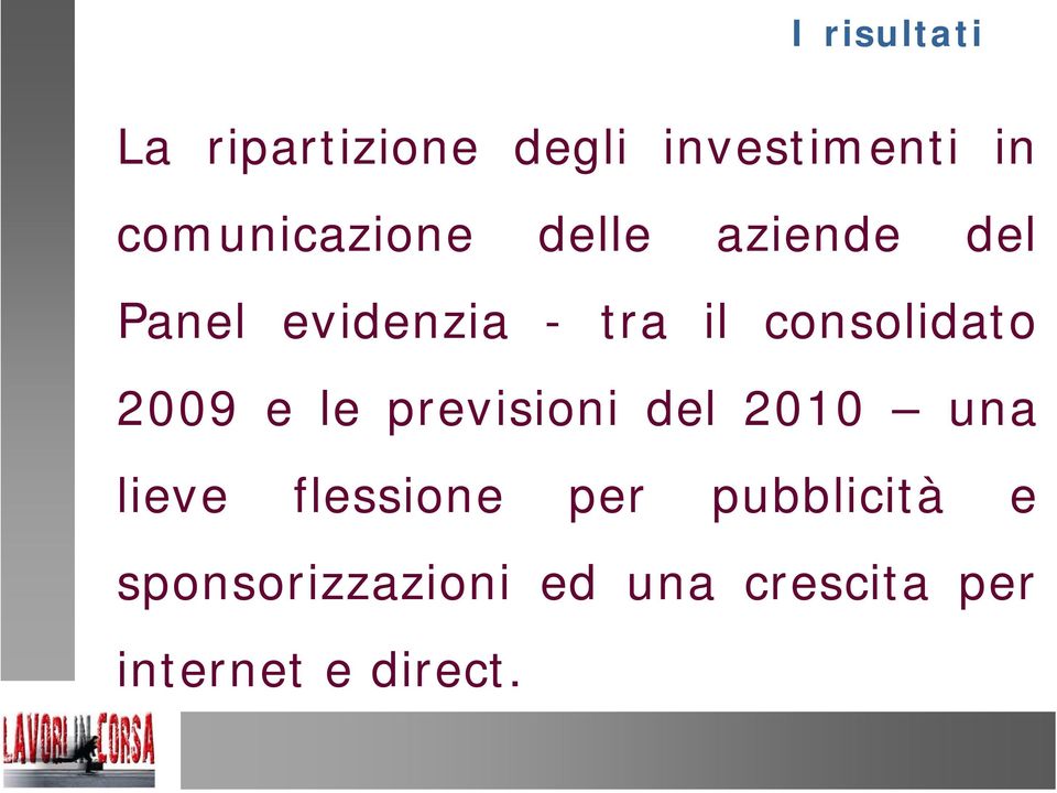 le previsioni del 2010 una lieve flessione per pubblicità