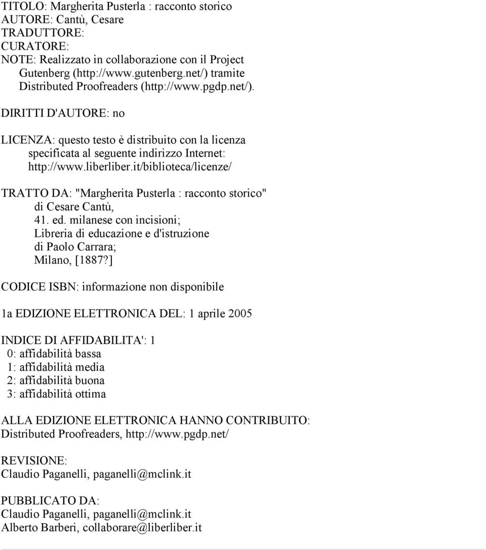 liberliber.it/biblioteca/licenze/ TRATTO DA: "Margherita Pusterla : racconto storico" di Cesare Cantù, 41. ed.