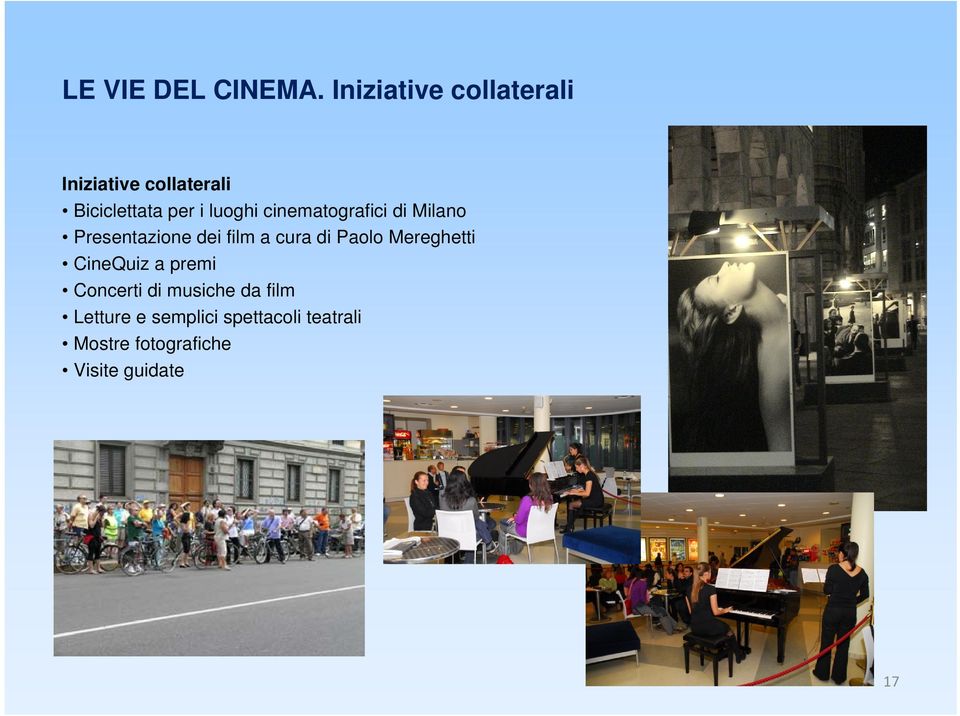 cinematografici di Milano Presentazione dei film a cura di Paolo