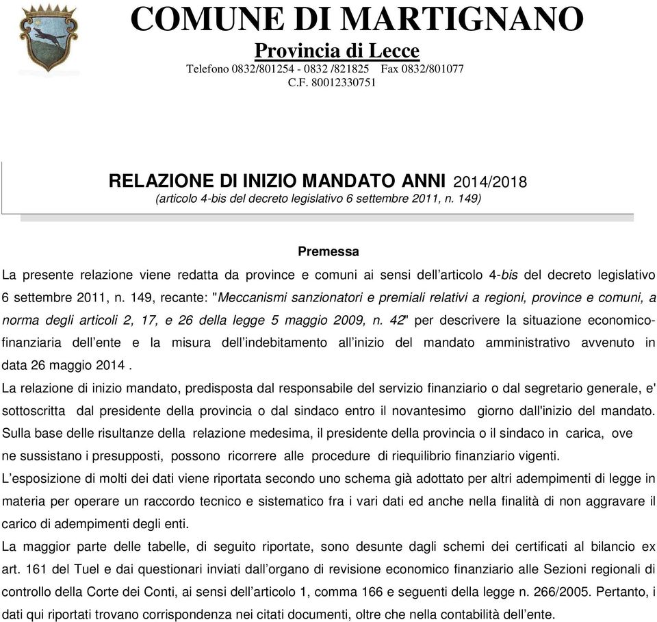 149, recante: "Meccanismi sanzionatori e premiali relativi a regioni, province e comuni, a norma degli articoli 2, 17, e 26 della legge 5 maggio 2009, n.