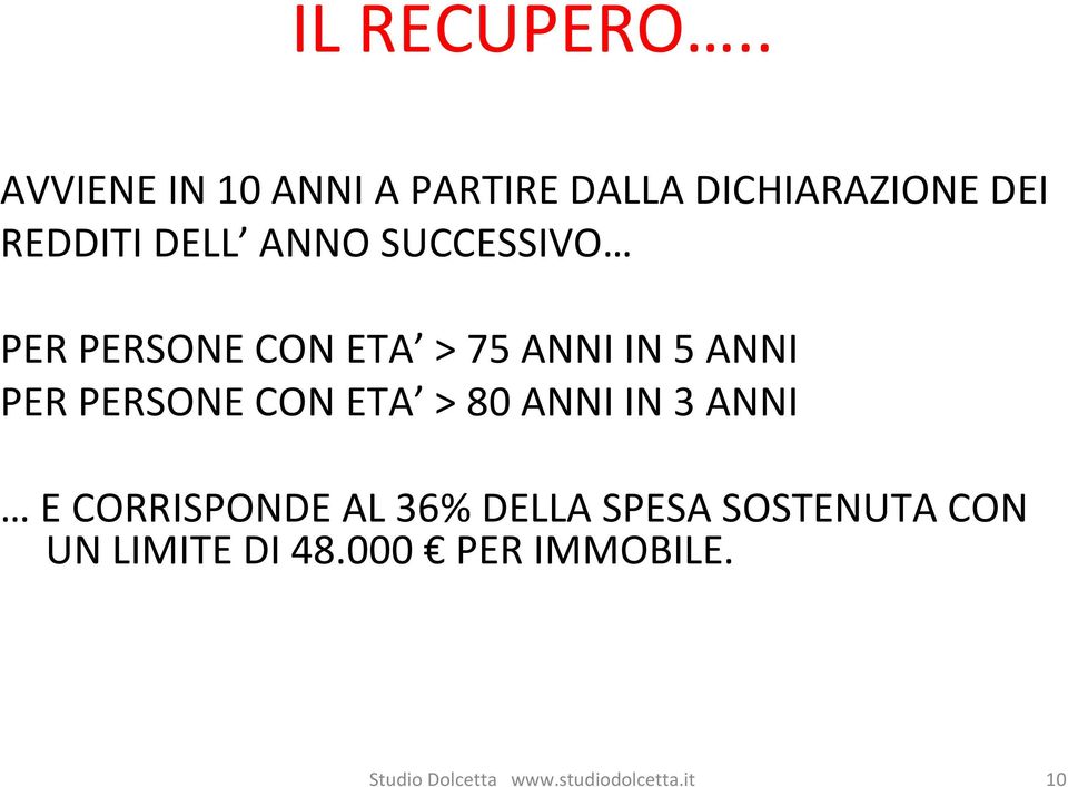 DELL ANNO SUCCESSIVO PER PERSONE CON ETA > 75 ANNI IN 5 ANNI PER