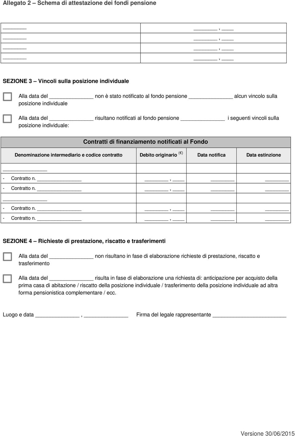 Debito originario ( ) Data notifica Data estinzione - Contratto n., - Contratto n.