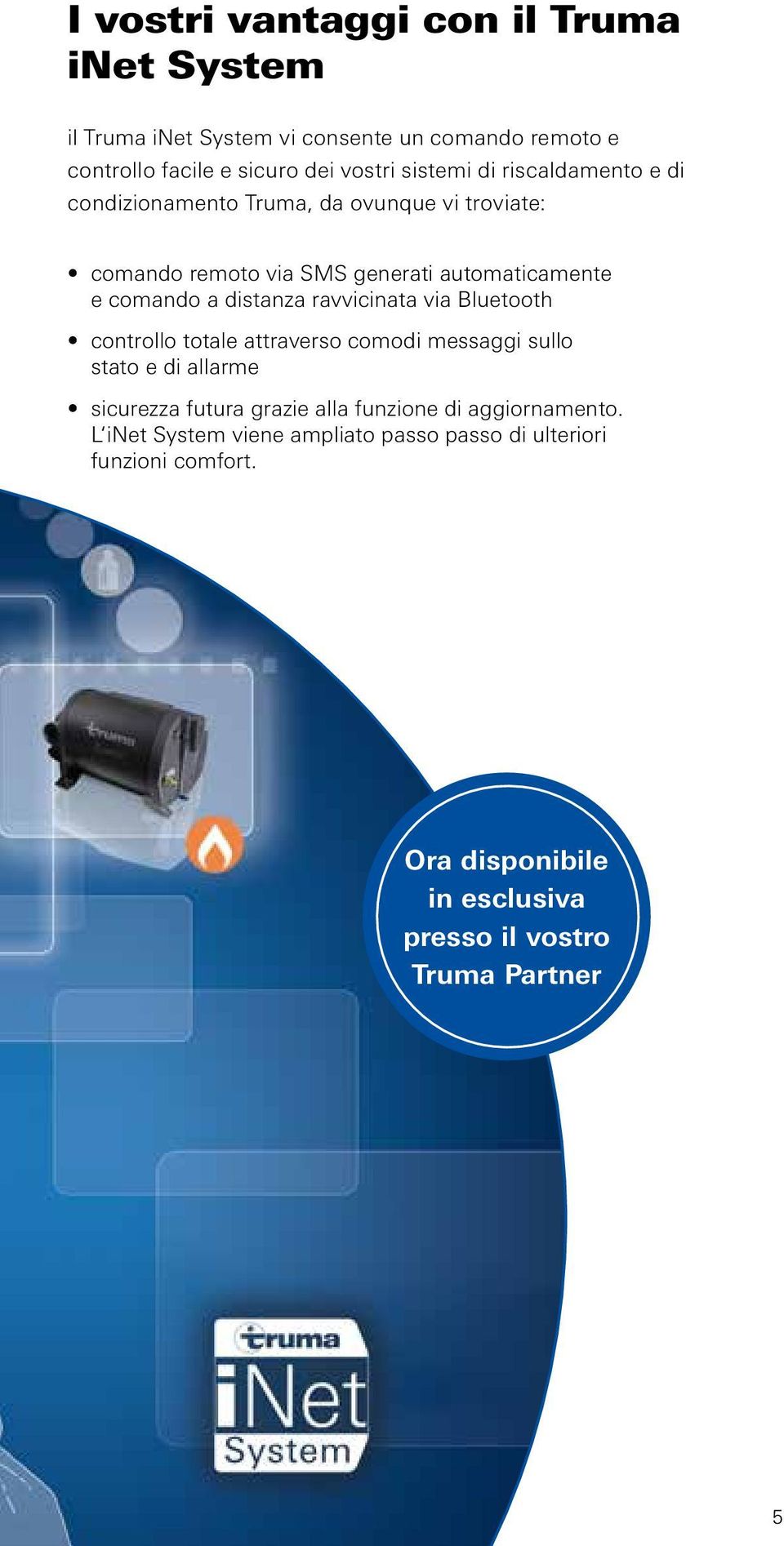 ravvicinata via Bluetooth controllo totale attraverso comodi messaggi sullo stato e di allarme sicurezza futura grazie alla funzione di