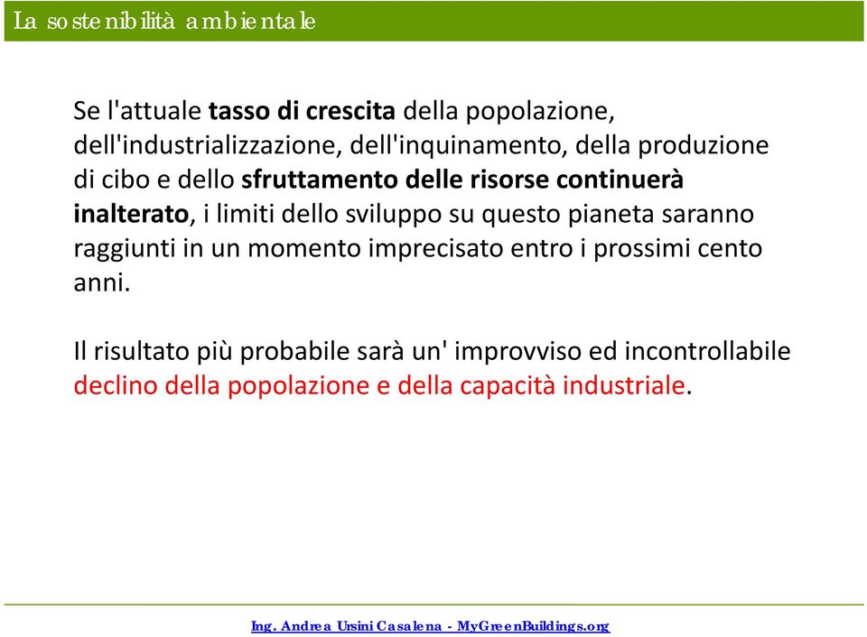 dello sviluppo su questo pianeta saranno raggiunti tiin un momento imprecisato i entro i prossimi icento anni.