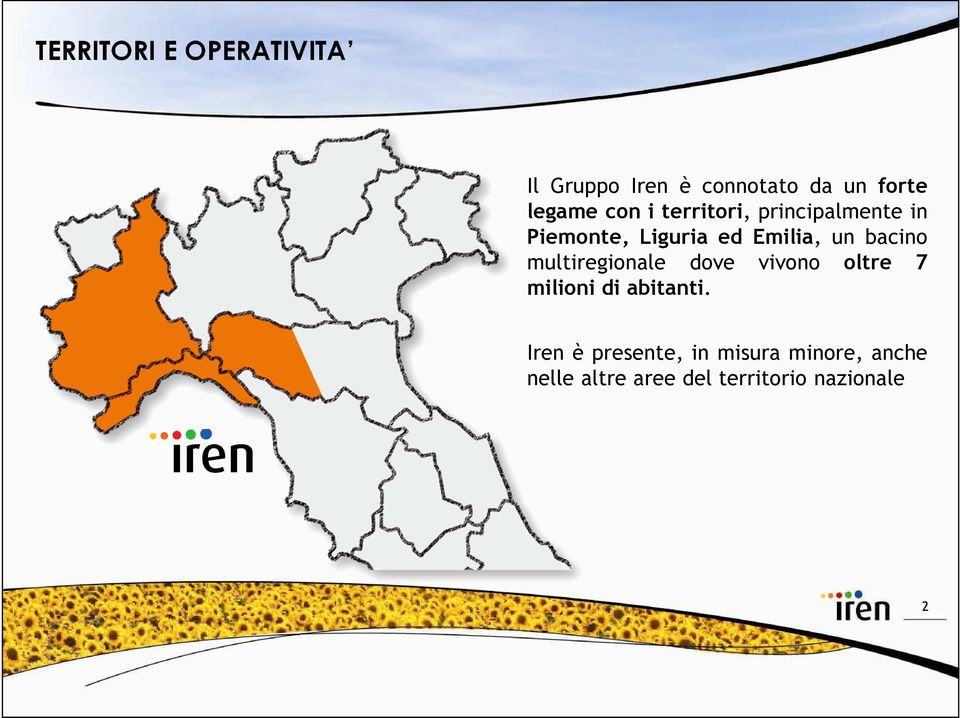 bacino multiregionale dove vivono oltre 7 milioni di abitanti.