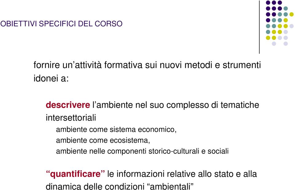 sistema economico, ambiente come ecosistema, ambiente nelle componenti storico-culturali e