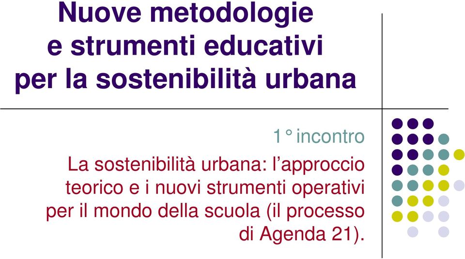 urbana: l approccio teorico e i nuovi strumenti