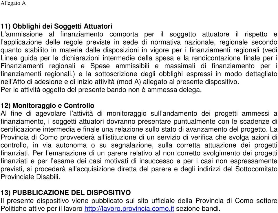 Finanziamenti regionali e Spese ammissibili e massimali di finanziamento per i finanziamenti regionali.