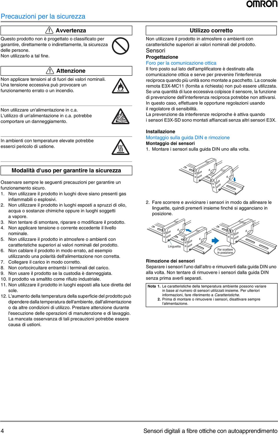 a. potrebbe comportare un danneggiamento. In ambienti con temperature elevate potrebbe esserci pericolo di ustione.