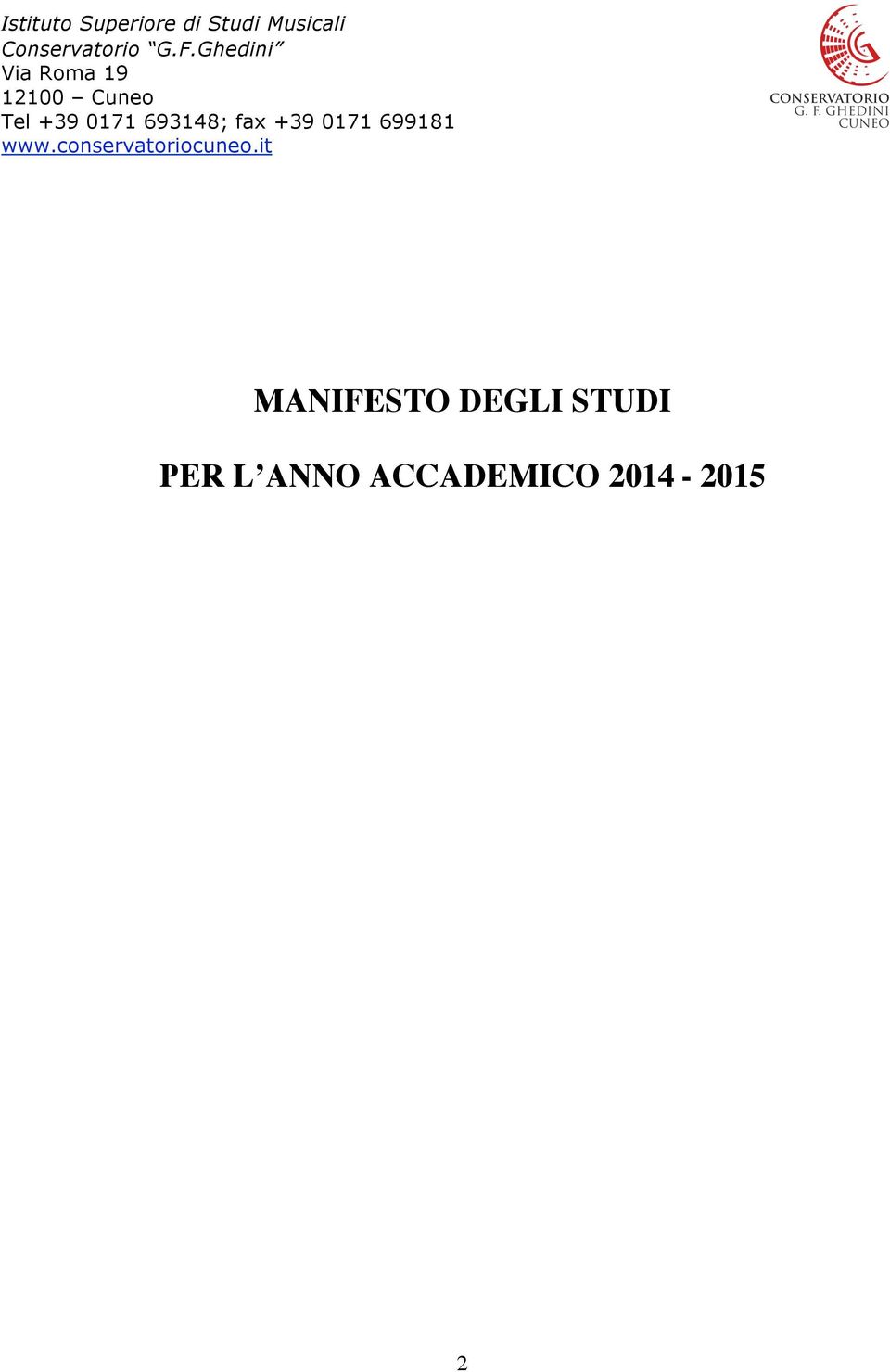 693148; fax +39 0171 699181 www.conservatoriocuneo.