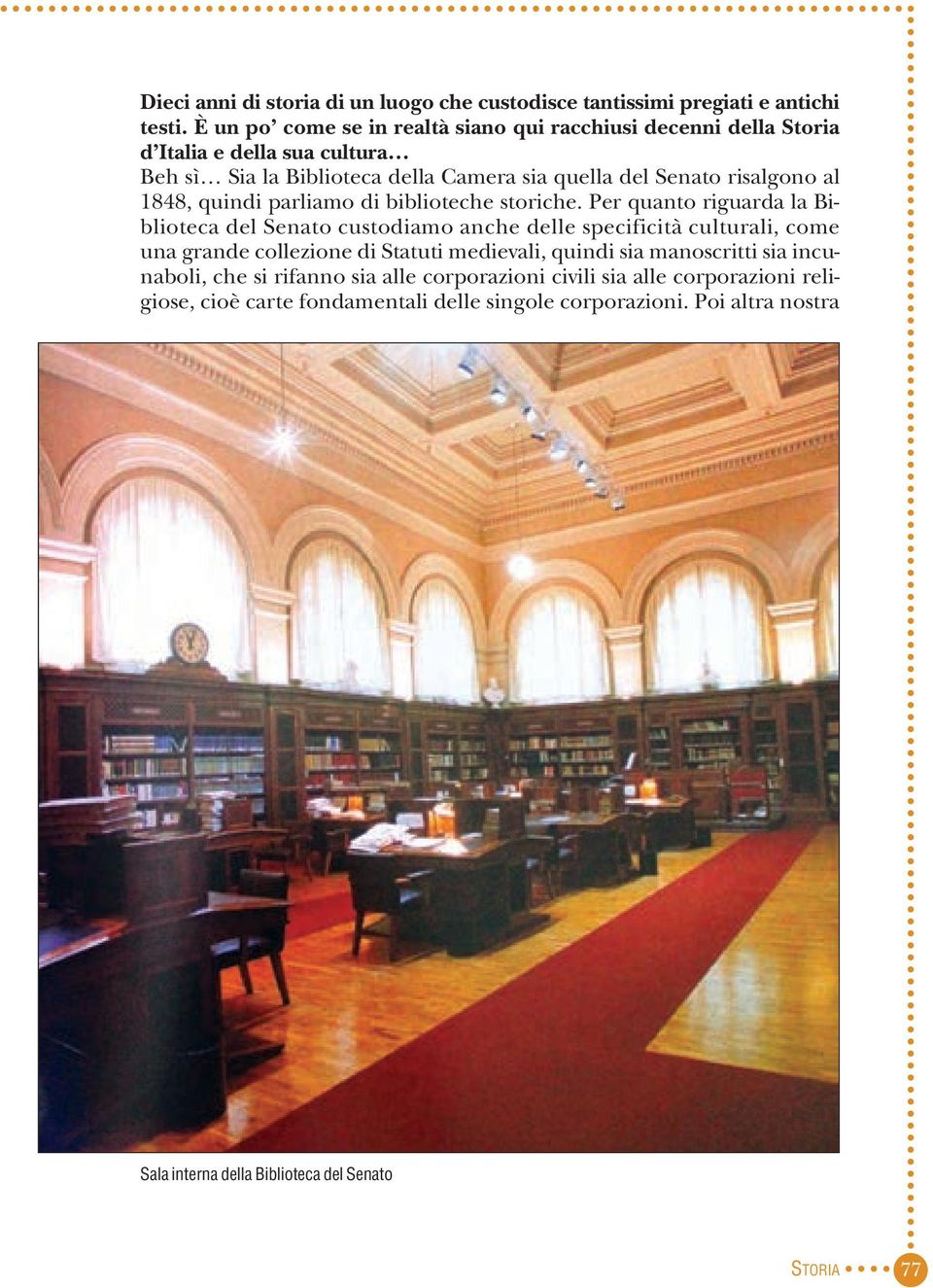 1848, quindi parliamo di biblioteche storiche.