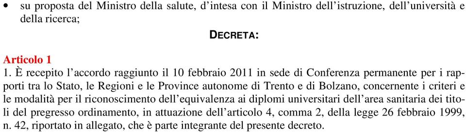 Trento e di Bolzano, concernente i criteri e le modalità per il riconoscimento dell equivalenza ai diplomi universitari dell area sanitaria dei titoli