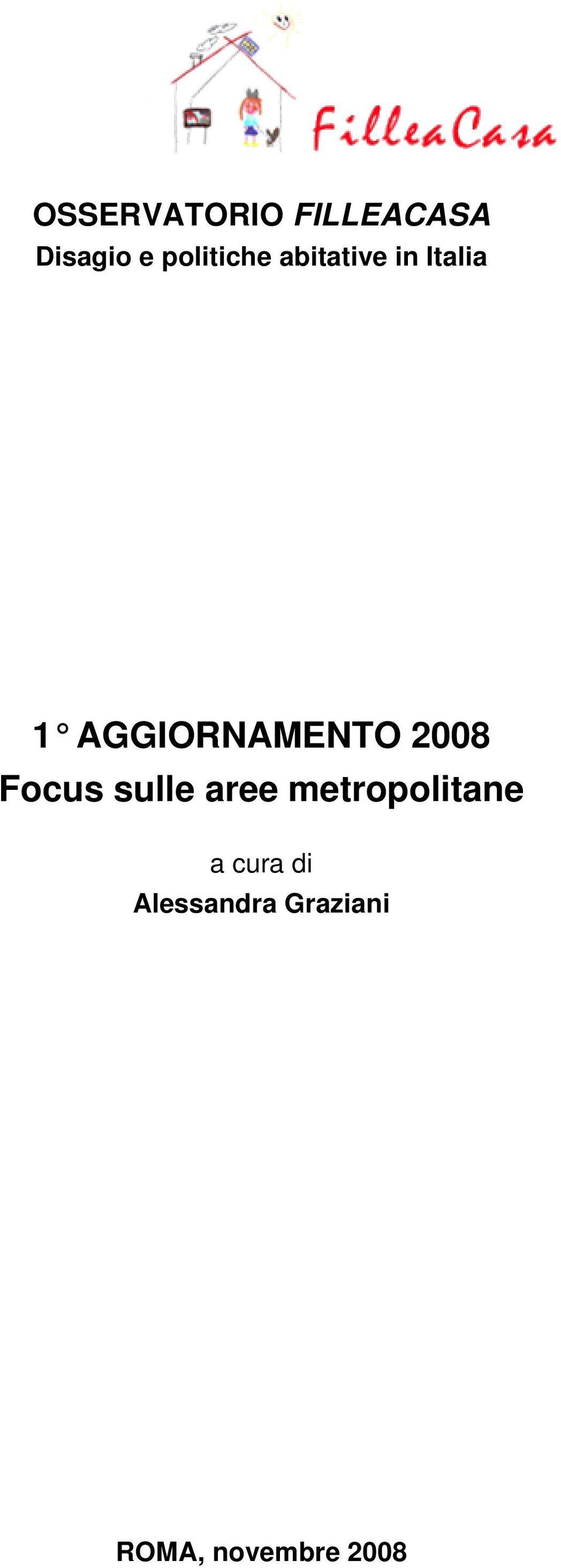 AGGIORNAMENTO 2008 Focus sulle aree