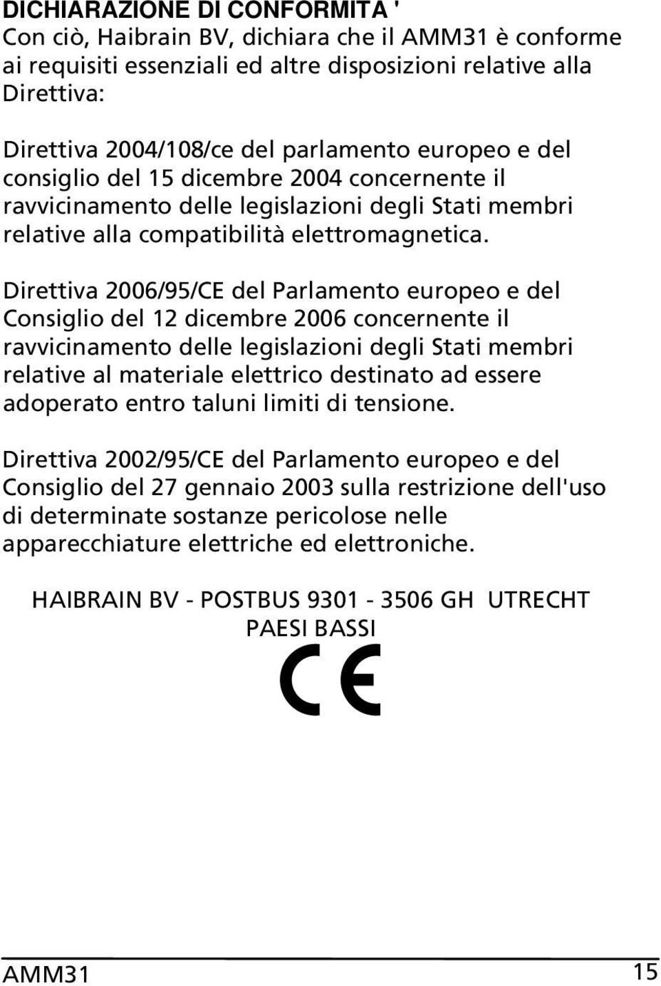 Direttiva 2006/95/CE del Parlamento europeo e del Consiglio del 12 dicembre 2006 concernente il ravvicinamento delle legislazioni degli Stati membri relative al materiale elettrico destinato ad