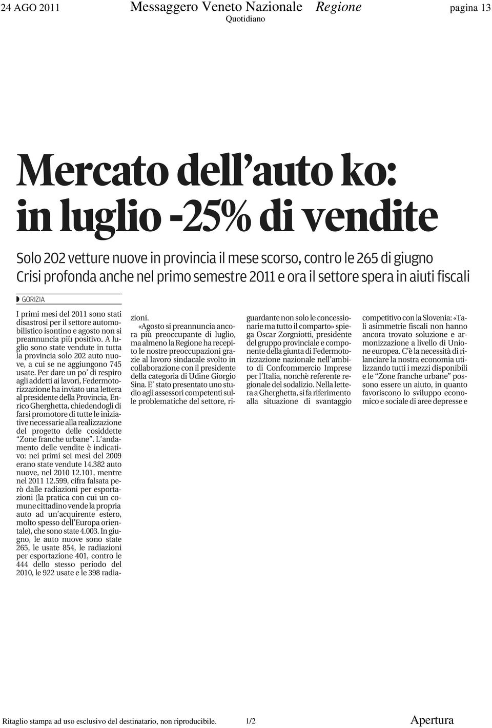 A luglio sono state vendute in tutta la provincia solo 202 auto nuove, a cui se ne aggiungono 745 usate.