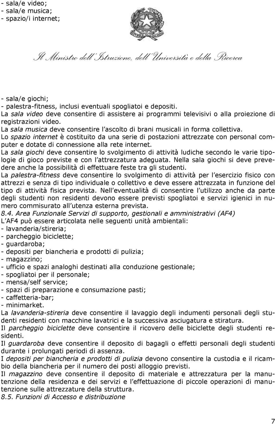 Lo spazio internet è costituito da una serie di postazioni attrezzate con personal computer e dotate di connessione alla rete internet.