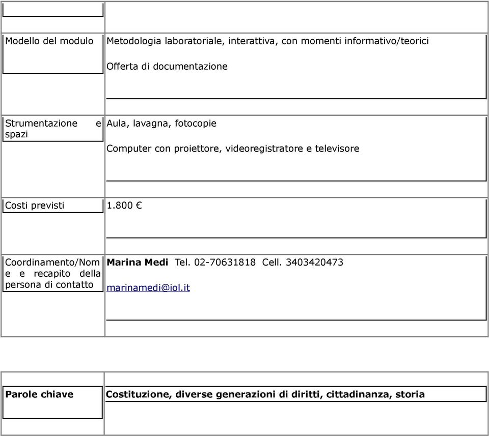 previsti 1.800 Crdinament/Nm e e recapit della persna di cntatt Marina Medi Tel. 02-70631818 Cell.