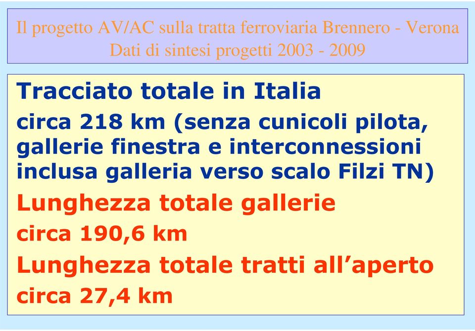 gallerie finestra e interconnessioni inclusa galleria verso scalo Filzi TN)