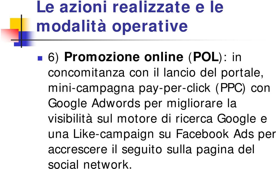 Google Adwords per migliorare la visibilità sul motore di ricerca Google e una