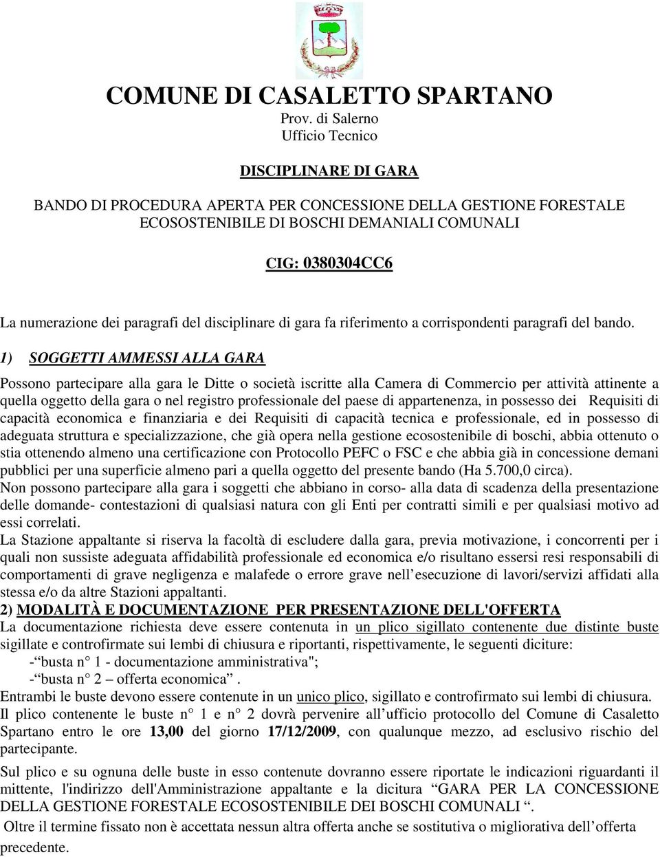 paragrafi del disciplinare di gara fa riferimento a corrispondenti paragrafi del bando.