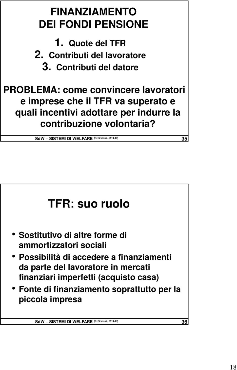 contribuzione volontaria? SdW SISTEMI DI WELFARE (P.