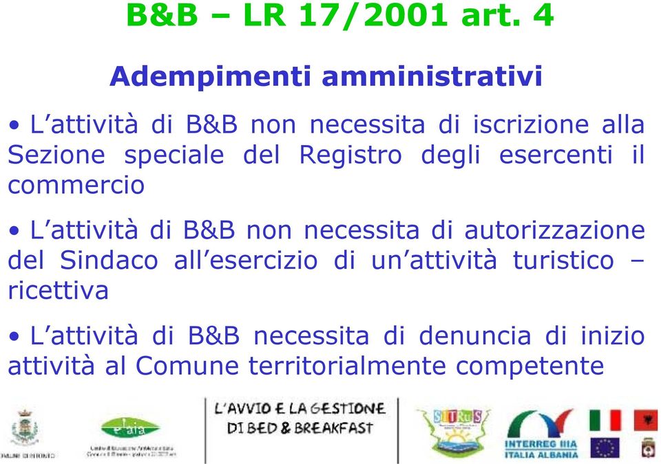 speciale del Registro degli esercenti il commercio L attività di B&B non necessita di