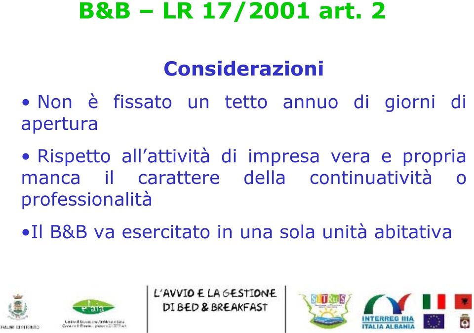 apertura Rispetto all attività di impresa vera e propria