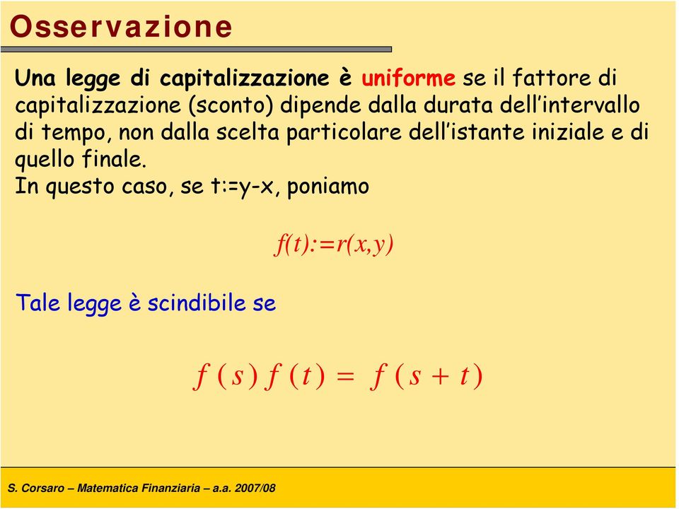 dalla scela paricolare dell isane iniziale e di quello finale.