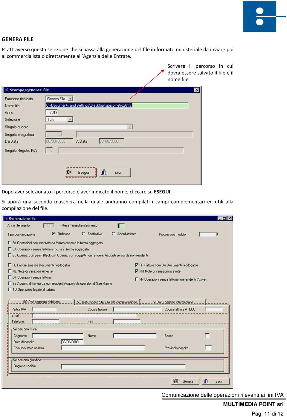 Scrivere il percorso in cui dovrà essere salvato il file e il nome file.