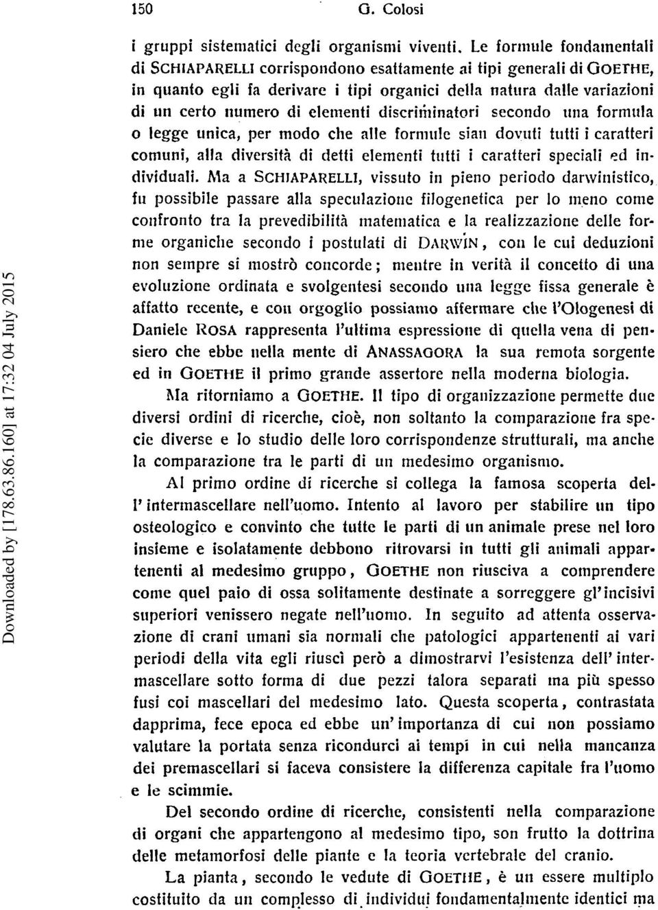 natura dalle variazioni di tin certo iiumero di elementi discririiinatnri secondo wia formula o legge unica, per mod0 che alle formule siaii dovuti tutti i caratteri comuni, alla diversiti di detti