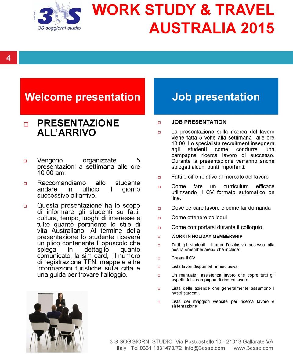 Questa presentazione ha lo scopo di informare gli studenti su fatti, cultura, tempo, luoghi di interesse e tutto quanto pertinente lo stile di vita Australiano.