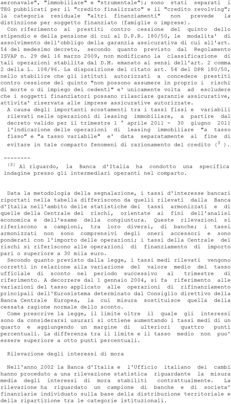 180/50, le modalita' di assolvimento dell'obbligo della garanzia assicurativa di cui all'art. 54 del medesimo decreto, secondo quanto previsto dal Regolamento ISVAP n.