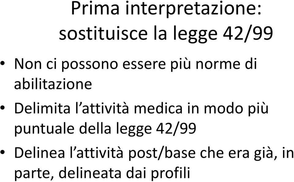 attività medica in modo più puntuale della legge 42/99