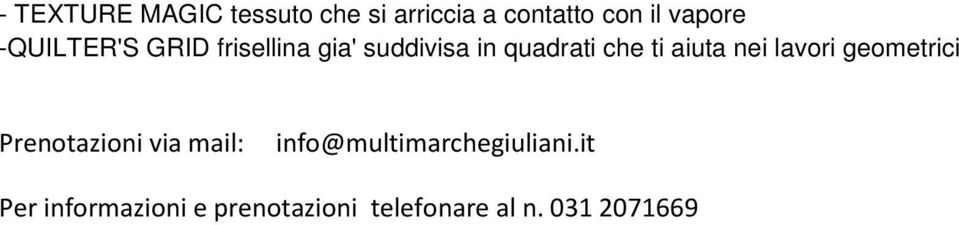 nei lavori geometrici Prenotazioni via mail: