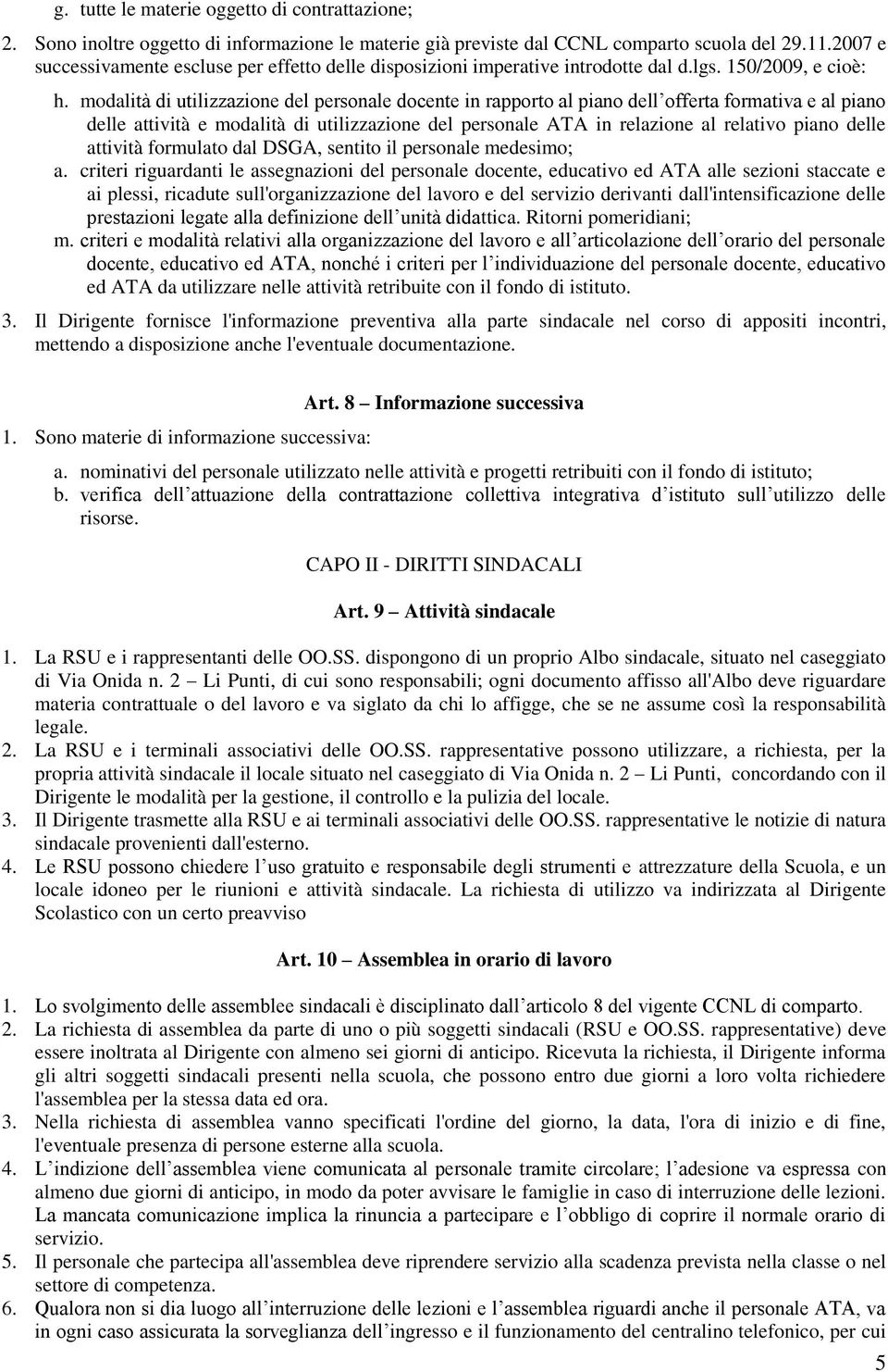 modalità di utilizzazione del personale docente in rapporto al piano dell offerta formativa e al piano delle attività e modalità di utilizzazione del personale ATA in relazione al relativo piano