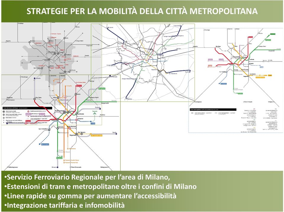 metropolitane oltre i confini di Milano Linee rapide su gomma per