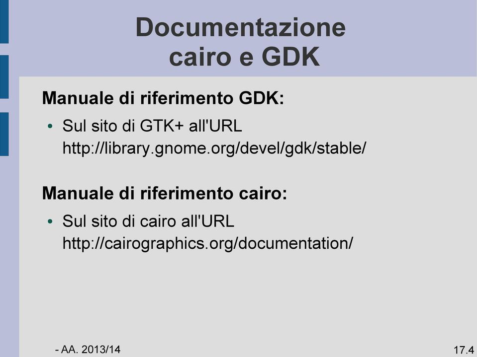 org/devel/gdk/stable/ Manuale di riferimento cairo: Sul