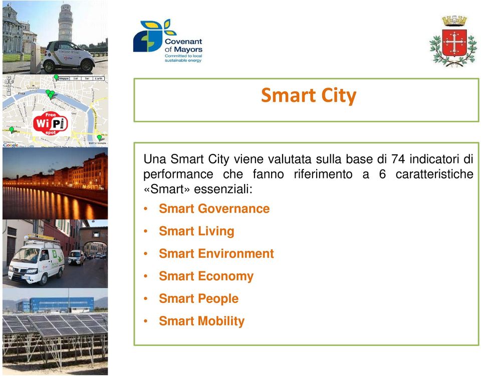 caratteristiche «Smart» essenziali: Smart Governance Smart