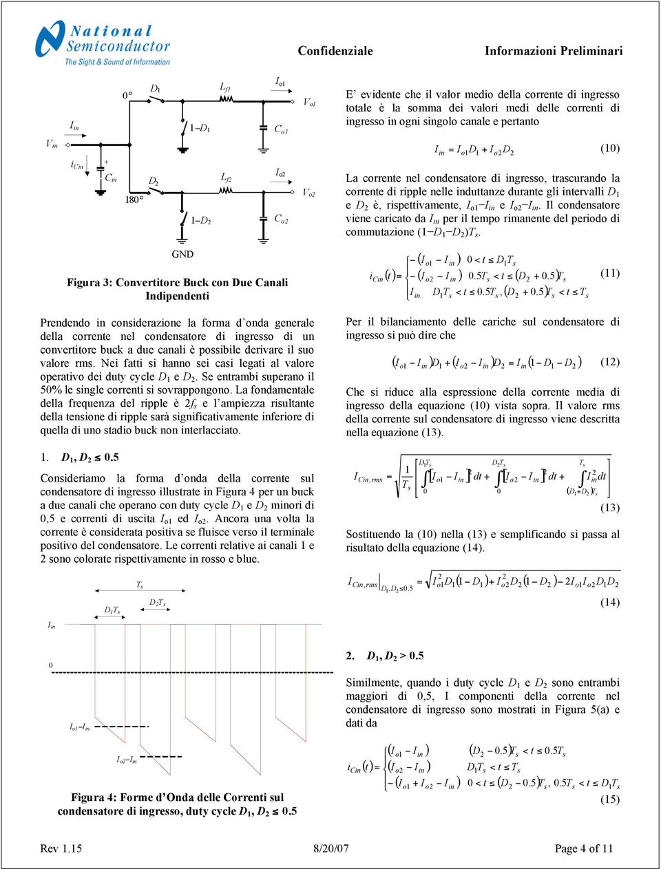 GN Fgura 3: Converttore Buck con ue Canal ndpendent C t) & #& o & ) < t % o & ).5 < t %.5) < t %.5,.