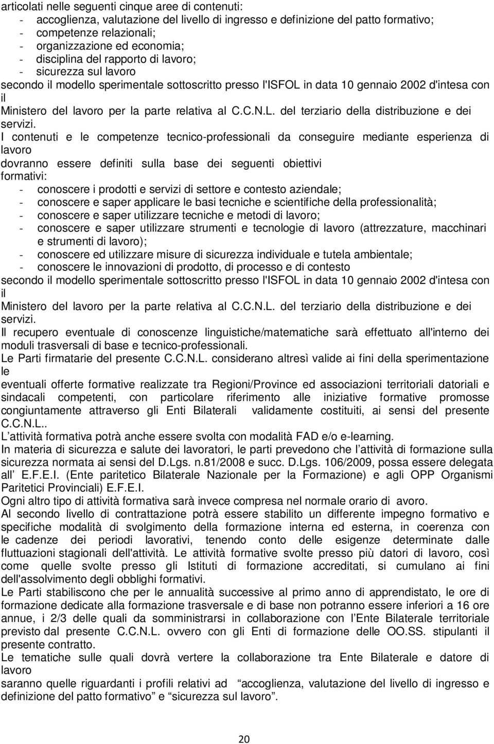 relativa al C.C.N.L. del terziario della distribuzione e dei servizi.